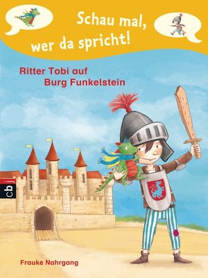 cover image of Schau mal, wer da spricht--Ritter Tobi auf Burg Funkelstein  -